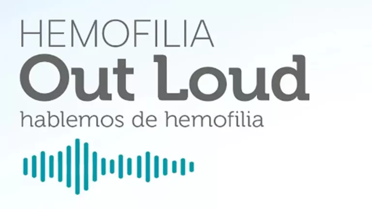 Hemofilia Out Loud: Hablemos de Hemofilia